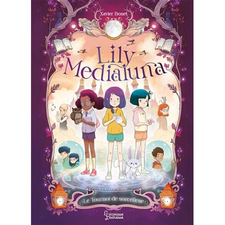 Lily Medialuna T.02 : Le tournoi de sorcellerie : Bande dessinée