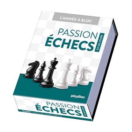 Passion échecs : En 365 jours : L'année à bloc