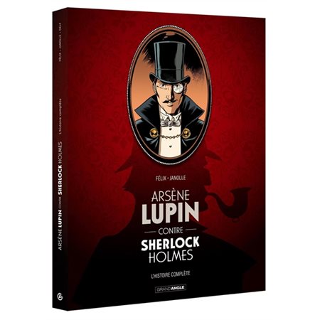 Arsène Lupin contre Sherlock Holmes : L'histoire complète : Bande dessinée