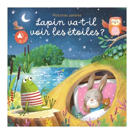 Lapin va-t-il voir les étoiles ? : Histoires sonores : Livre cartonné