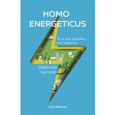 Homo energeticus : Pour une transition bas carbone
