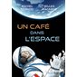 Un café dans l'espace : ComicScience : Bande dessinée