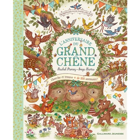 L'anniversaire du grand chêne : Cherche et trouve + de 100 animaux ! : Promenons-nous dans les bois