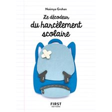 Le décodeur du harcèlement scolaire (FP) : Le petit livre ...