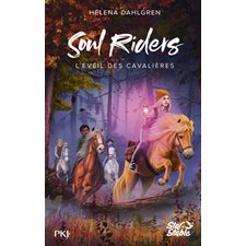 Soul riders T.02 : L'éveil des cavalières : 9-11
