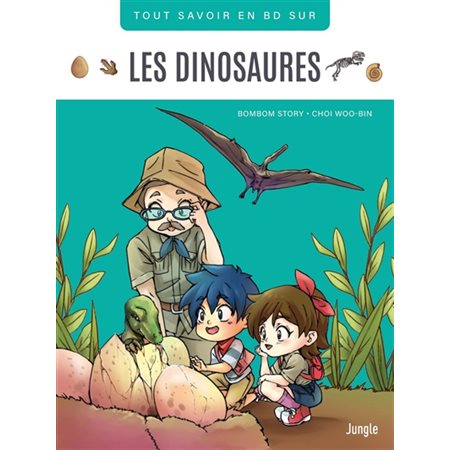 Tout savoir en BD sur les dinosaures : Tout savoir en BD sur : Bande dessinée