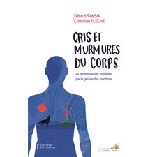 Cris et murmures du corps : la prévention des maladies par la gestion des émotions, Décodage biologique