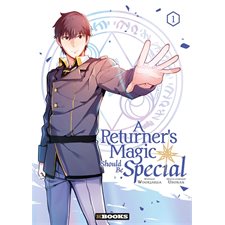 A returner's magic should be special T.01 : Manga : ADO