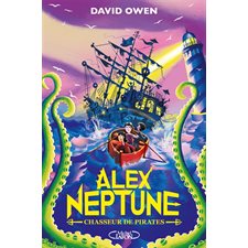 Alex Neptune T.02 : Chasseur de pirates : 9-11
