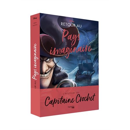 Disney vilains : Retour au pays imaginaire : L'histoire du capitaine Crochet : Heroes : 9-11