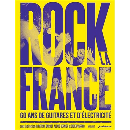 Rock la France : 60 ans de guitares et d'électricité