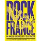 Rock la France : 60 ans de guitares et d'électricité