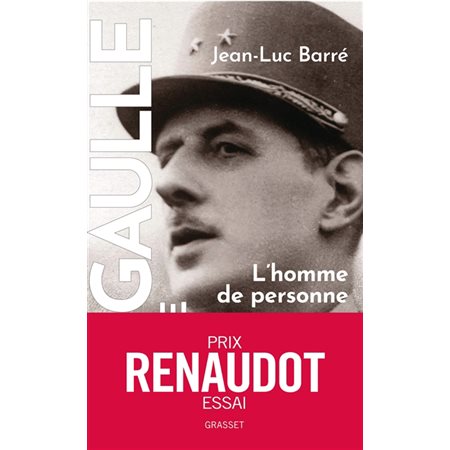De Gaulle, une vie T.01 : L'homme de personne : 1890-1944