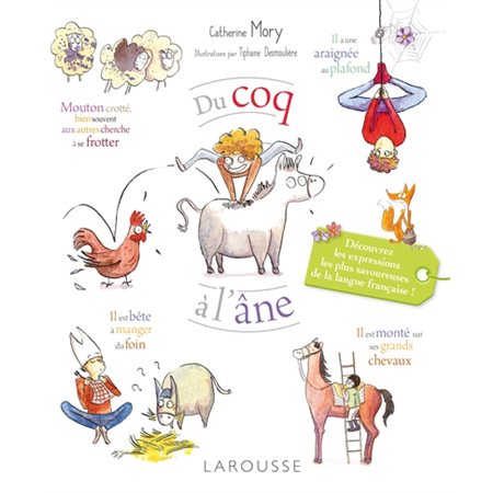 Du coq à l'âne : Découvrez les expressions les plus savoureuses de la langue française !