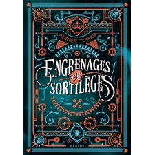 Engrenages et sortilèges (FP) : Rageot poche : 12-14