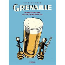 Grenaille : Immersion dans une microbrasserie : Bande dessinée