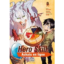Hero skill : achats en ligne T.09 : Manga : ADO