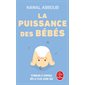 La puissance des bébés (FP) : Stimuler le cerveau dès le plus jeune âge : Le Livre de poche. Documents