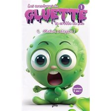 Michou à disparu : Les aventures de Gluette la crotte de nez T.01 : 6-8