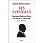 Les aveuglés : Comment Berlin et Paris ont laissé la voie libre à la Russie