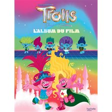 Trolls band together : L'album du film : Grand format