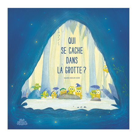 Qui se cache dans la grotte ? : Couverture rigide