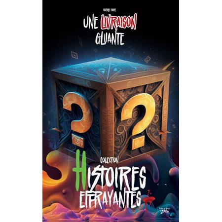 Une livraison gluante : Histoires effrayantes : 6-8