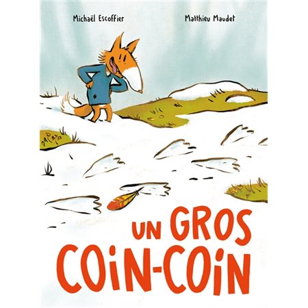 Un gros coin coin : Pilpoil : Couverture rigide