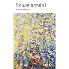 Bonne année ! : 10 réveillons littéraires (FP) : Folio. 2 euros