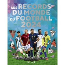 Les records du monde du football 2024 : La Coupe du monde de la FIFA, l'Euro de l'UEFA, la Copa América, les jeux Olympiques, la Coupe d'Afrique des nations, l'Euro féminin de l'UEFA