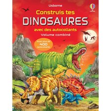Construis tes dinosaures avec des autocollants : Volume combiné : Avec plus de 400 autocollants