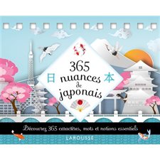 365 nuances de japonais : Découvrez 365 caractères, mots et notions essentiels : Bilingues langues exotiques