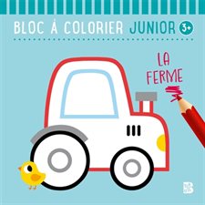 La ferme : Bloc à colorier junior 3+