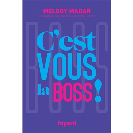 C'est vous la boss !