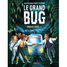 Le grand bug T.01 : Projet Octo ++ : Bande dessinée