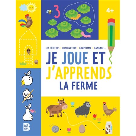 La ferme : 4+ : Je joue et j'apprends