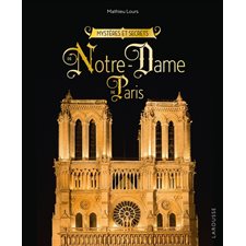Mystères et secrets de Notre-Dame-de-Paris