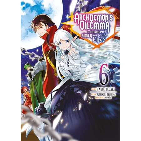 Archdemon's Dilemma : comment aimer son épouse elfe ? T.06 : Manga : ADO