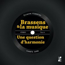 Brassens et la musique : Une question d'harmonie : Chants sons
