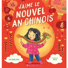 J'aime le Nouvel An chinois : Couverture souple