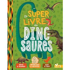 Le super livre des dinosaures : Découvertes