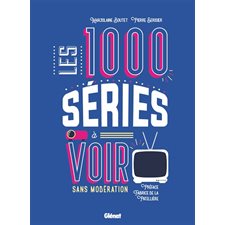 Les 1 000 séries à voir sans modération