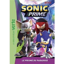 Sonic prime T.02 : Le prisme du paradoxe : Bibliothèque verte : 6-8
