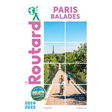 Paris balades : 2024 / 2025 (Routard) : Le guide du routard