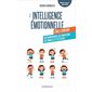 L'intelligence émotionnelle chez l'enfant : Accompagner les émotions en famille et à l'école