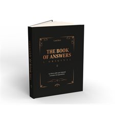 The book of answers : L'original : Le livre culte qui répond à toutes tes questions