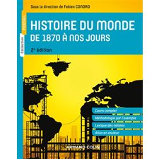 Histoire du monde de 1870 à nos jours : Nouvelle édition : Cours complet, méthodologie par l'exemple, lexique des notions, atlas en couleur : Portail