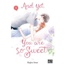 And yet, you are so sweet T.05 : Manga : ADO