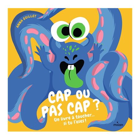 Cap ou pas cap ? : Un livre à toucher ... si tu l'oses ! : Livre cartonné