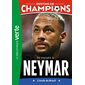 Destins de champions T.06 : Une biographie de Neymar : L'étoile du Brésil : Bibliothèque verte : 6-8